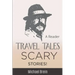 Travel Tales: Scary Stories!