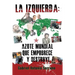 La izquierda: Azote mundial que empobrece y destruye