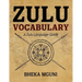 Zulu Vocabulary: A Zulu Language Guide
