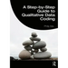 A Step-By-Step Guide to Qualitative Data Coding