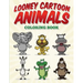 Looney Cartoon Animals Coloring Book