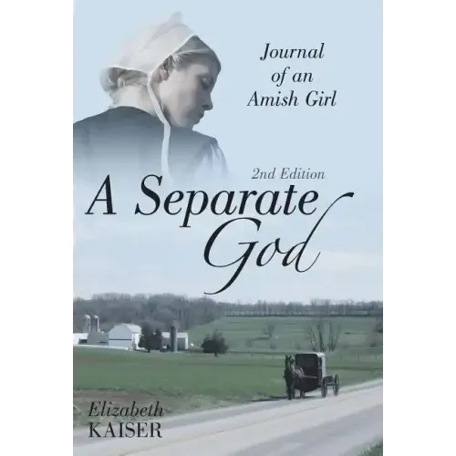 A Separate God: Journal of an Amish Girl