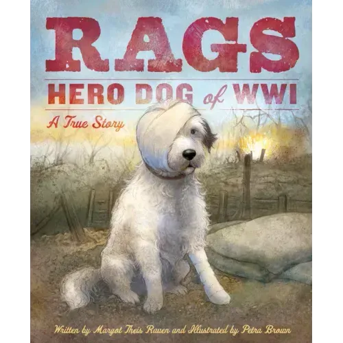 Rags: Hero Dog of WWI: A True Story