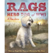Rags: Hero Dog of WWI: A True Story