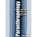 Paranthropology: Anthropological Approaches to the Paranormal