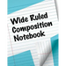 Wide Ruled Composition Notebook