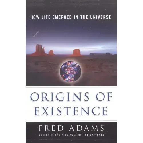 Origins of Existence: How Life Emerged in the Universe