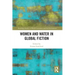 Women and Water in Global Fiction