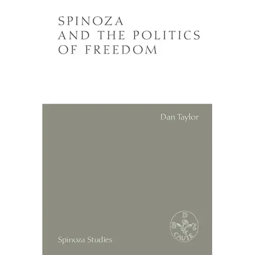 Spinoza and the Politics of Freedom