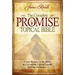 Complete Promise Topical Bible: Every Promise in the Bible in Convenient Topical Format for Easy Reference