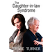The Daughter-in-law Syndrome