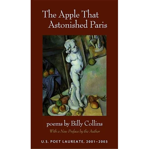 The Apple That Astonished Paris: Poems