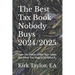 The Best Tax Book Nobody Buys 2024/2025: How Life Events Affect Your Taxes and What You Should Do About It