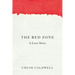 The Red Zone: A Love Story