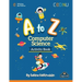 A to Z Computer Science Activity Book: Introducing Computer Science, one letter at a time