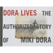 Dora Lives: The Authorized Story of Miki Dora