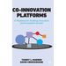 Co-Innovation Platforms: A Playbook for Enabling Innovation and Ecosystem Growth