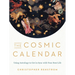 The Cosmic Calendar: Using Astrology to Get in Sync with Your Best Life
