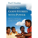 Telling God S Stories with Power: Biblical Storytelling in Oral Cultures