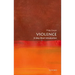 Violence: A Very Short Introduction