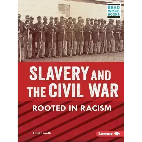 Slavery and the Civil War: Rooted in Racism
