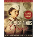 A Soldier Finds Grace ***Large Print Edition***: A Clean Christian Military Romance