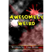 Awesomely Weird