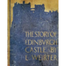 The Story of Edinburgh Castle