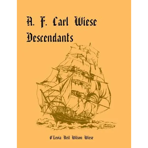 A. F. Carl Wiese Descendants