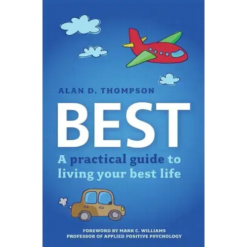 Best: A practical guide to living your best life