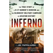 Inferno: The True Story of a B-17 Gunner's Heroism and the Bloodiest Military Campaign in Aviation History