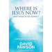 Where is Jesus Now?: And what is he doing?