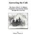 Answering the Call: The Story of the U. S. Military Chaplaincy from the Revolution Through the Civil War