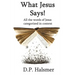 What Jesus Says!: All the words of Jesus categorized in context