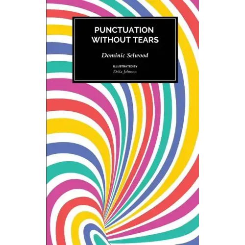 Punctuation Without Tears: Punctuate Confidently - In Minutes!