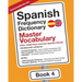 Spanish Frequency Dictionary - Master Vocabulary: 7501-10000 Most Common Spanish Words