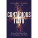 Contagious Faith: Discover Your Natural Style for Sharing Jesus with Others