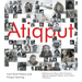 Atiqput: Inuit Oral History and Project Naming Volume 103