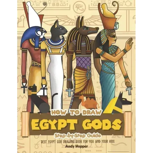 How to Draw Egypt Gods Step-by-Step Guide: Best Egypt God Drawing Book for You and Your Kids