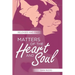 Matters of the Heart and Soul: Released and Free