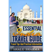 Essential India Travel Guide: Travel Tips And Practical Information