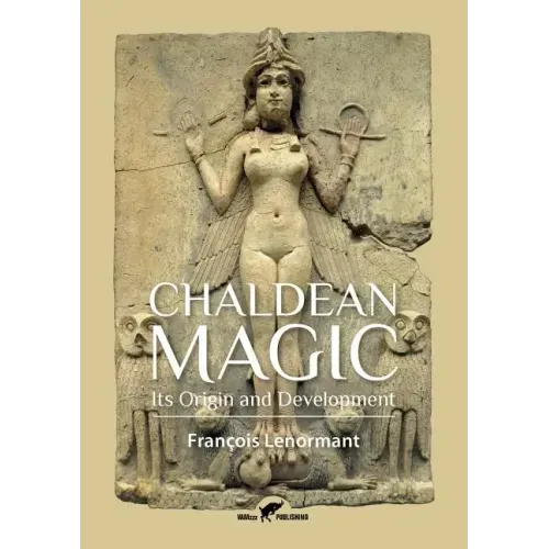 Chaldean Magic: Its Origin and Development