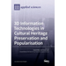 3D Information Technologies in Cultural Heritage Preservation and Popularisation