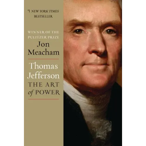 Thomas Jefferson: The Art of Power