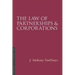 The Law of Partnerships and Corporations, 4/E