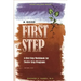 A Good First Step: A First Step Workbook for Twelve Step Programs