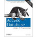 Access Database Design & Programming: Creating Programmable Database Applications with Access 97, 2000, 2002 & 2003
