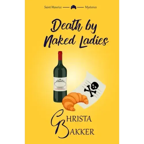 Death by Naked Ladies: A Clean Cozy Mystery with a Bit of Ooh-La-La
