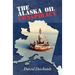 The Alaska Oil Conspiracy