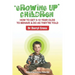 Growing Up Children: How To Get 5-12 Year Olds to Behave & Do as They're Told